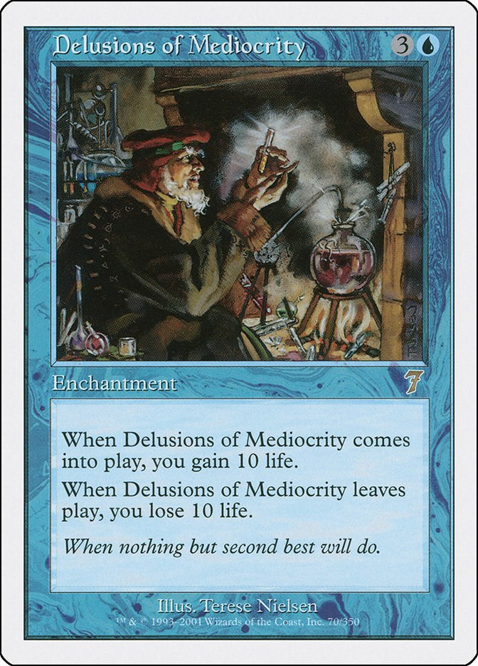 Delusions of Mediocrity [7ED - 70]